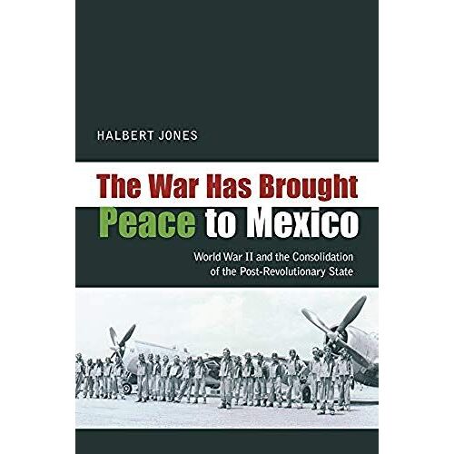 War Has Brought Peace To Mexico