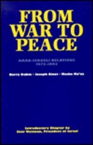 From War To Peace: Arab-Israeli Relations 1973-1993