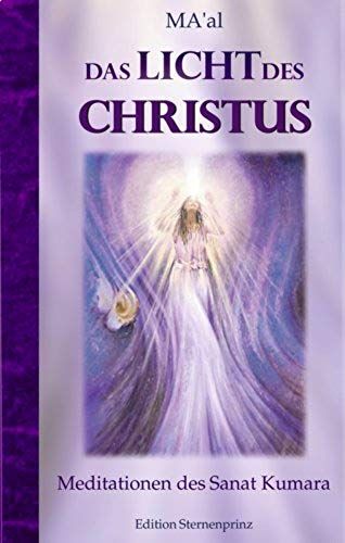 Das Licht Des Christus: Meditationen Des Sanat Kumara