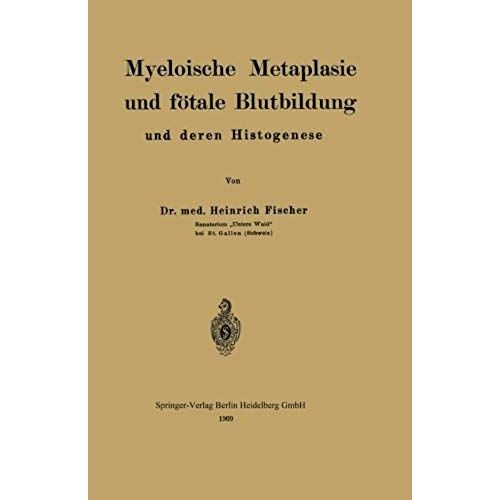 Myeloische Metaplasie Und Fötale Blutbildung Und Deren Histogenese
