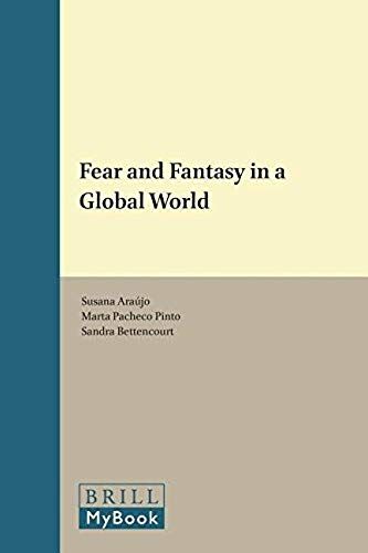 Fear And Fantasy In A Global World
