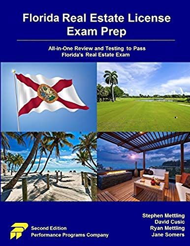 Florida Real Estate License Exam Prep: All-In-One Review And Testing To Pass Florida's Real Estate Exam