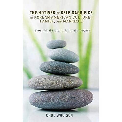 The Motives Of Self-Sacrifice In Korean American Culture, Family, And Marriage