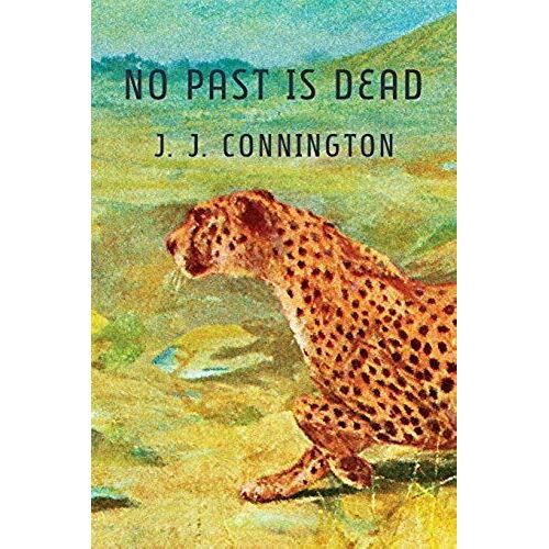 No Past Is Dead