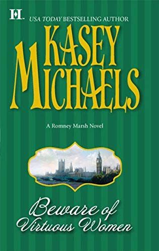 Beware Of Virtuous Women: A Romney Marsh Novel