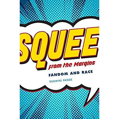 Squee From The Margins: Fandom And Race