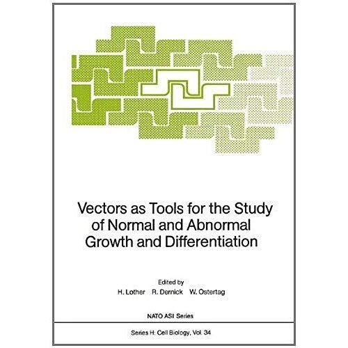 Vectors As Tools For The Study Of Normal And Abnormal Growth And Differentiation (Nato Asi Subseries H:)