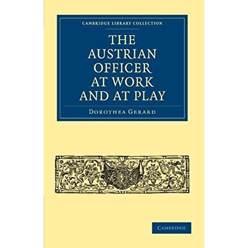 The Austrian Officer At Work And At Play