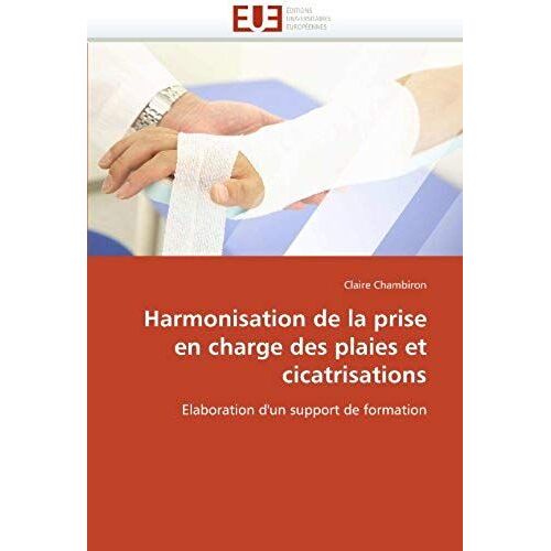 Harmonisation De La Prise En Charge Des Plaies Et Cicatrisations