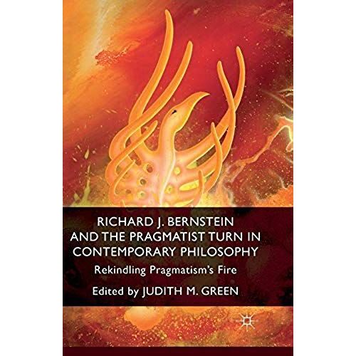 Richard J. Bernstein And The Pragmatist Turn In Contemporary Philosophy