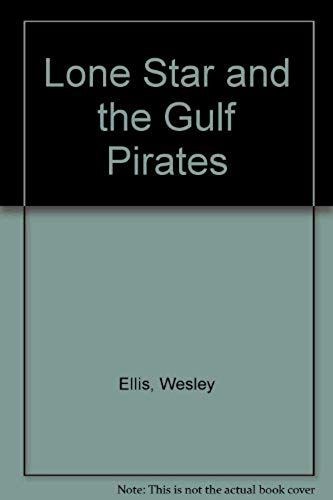 Lone Star And The Gulf Pirates