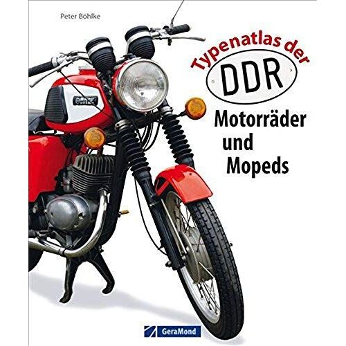 Typenatlas Der Ddr-Motorräder Und Mopeds