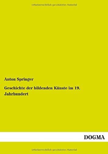 Geschichte Der Bildenden Künste Im 19. Jahrhundert