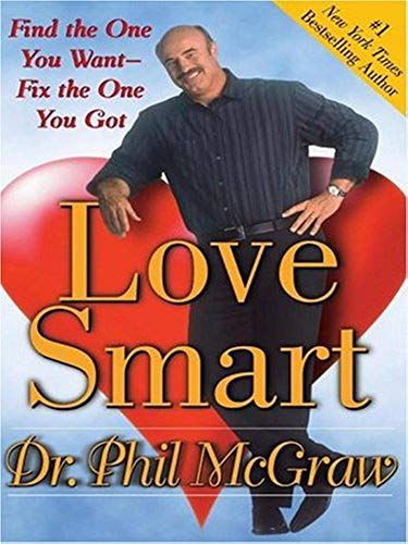Love Smart: Find The One You Want--Fix The One You Got (Wheeler Hardcover)