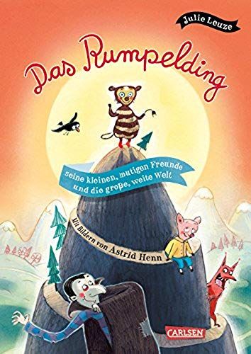 Das Rumpelding, Seine Kleinen, Mutigen Freunde Und Die Große, Weite Welt