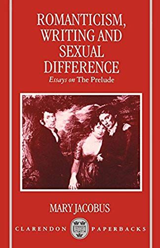 Romanticism, Writing, And Sexual Difference