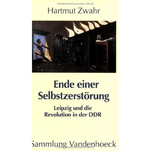 Ende Einer Selbstzerstorung: Leipzig Und Die Revolution In Der Ddr (Sammlung Vandenhoeck)