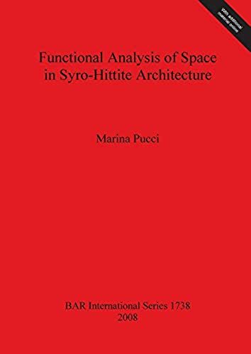 Functional Analysis Of Space In Syro-Hittite Architecture