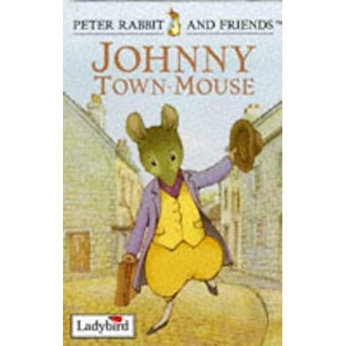 Johnny Town-Mouse (Peter Rabbit & Friends)