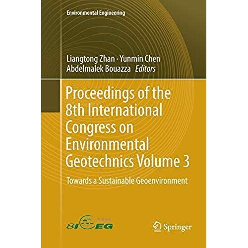 Proceedings Of The 8th International Congress On Environmental Geotechnics Volume 3