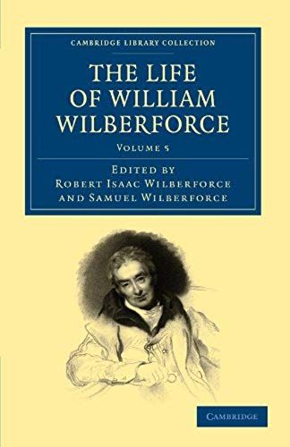 The Life Of William Wilberforce - Volume 5