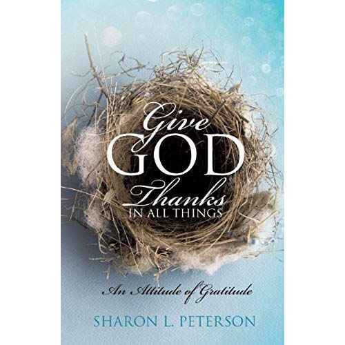 Give God Thanks In All Things