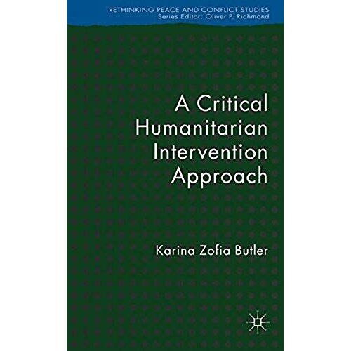 A Critical Humanitarian Intervention Approach
