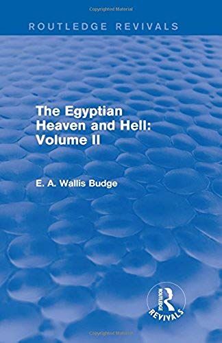 The Egyptian Heaven And Hell: Volume Ii