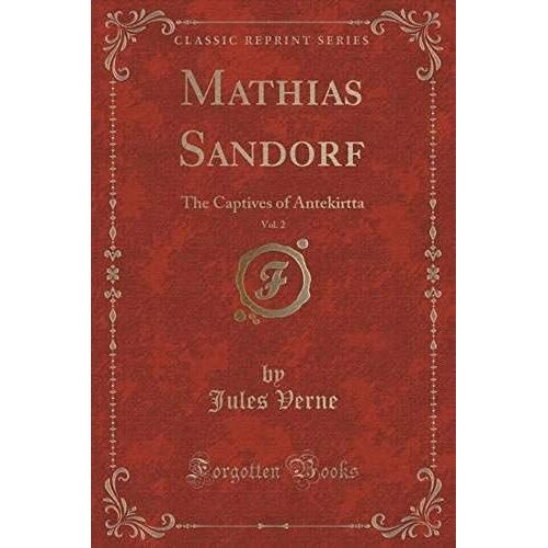 Verne, J: Mathias Sandorf, Vol. 2