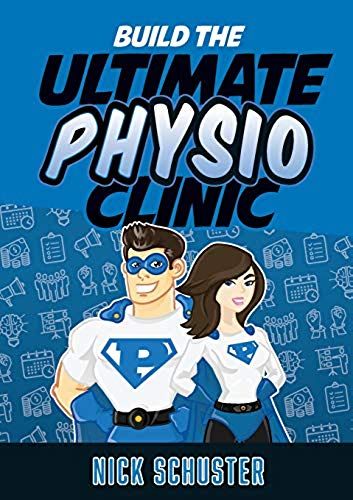 Build The Ultimate Physio Clinic