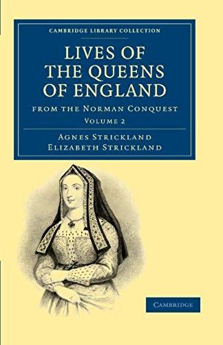 Lives Of The Queens Of England From The Norman Conquest - Volume 2