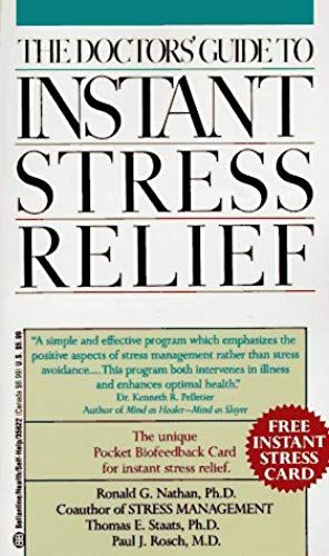 The Doctor's Guide To Instant Stress Relief