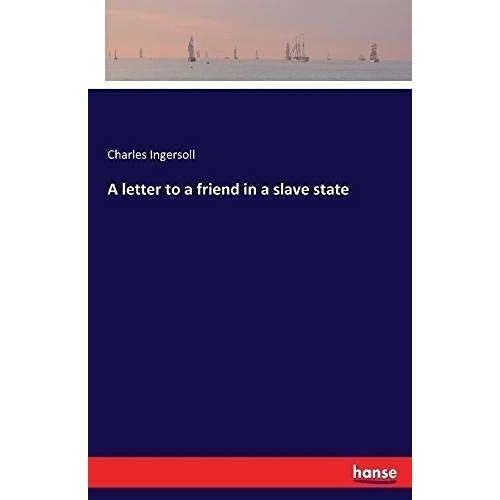 A Letter To A Friend In A Slave State