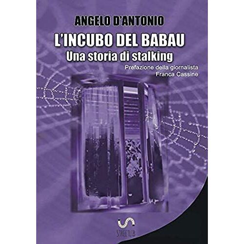 L'incubo Del Babau: Una Storia Di Stalking