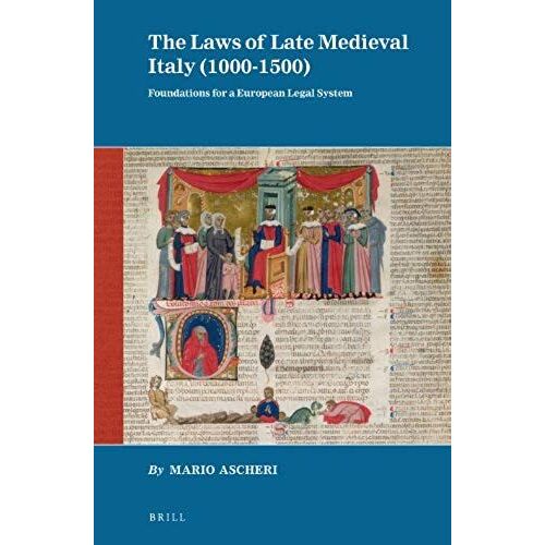 The Laws Of Late Medieval Italy (1000-1500)