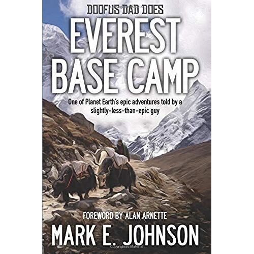 Doofus Dad Does Everest Base Camp