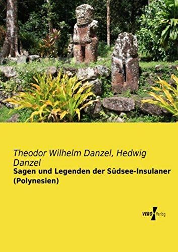 Sagen Und Legenden Der Südsee-Insulaner (Polynesien)