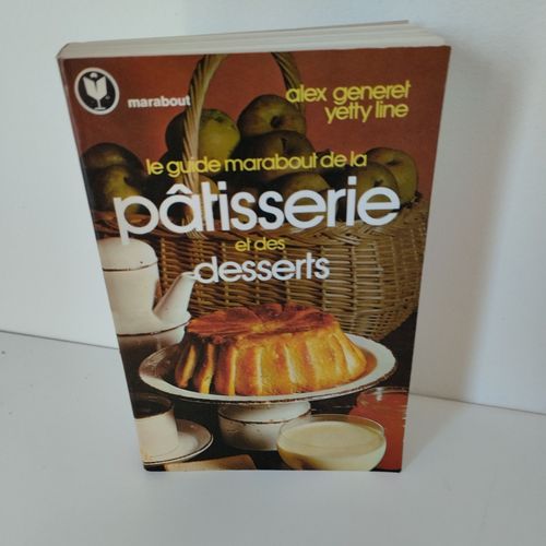 Le Guide Marabout De La Patisserie Et Des Desserts