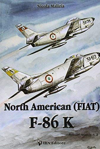 Malizia, N: North American (Fiat) F-86k. Ediz. Italiana E In