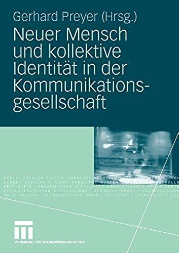 Neuer Mensch Und Kollektive Identität In Der Kommunikationsgesellschaft