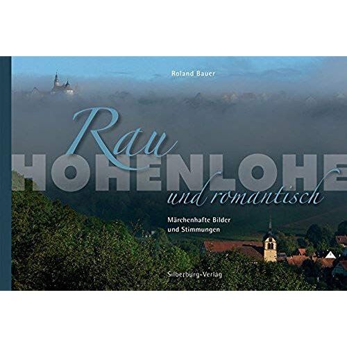 Hohenlohe - Rau Und Romantisch