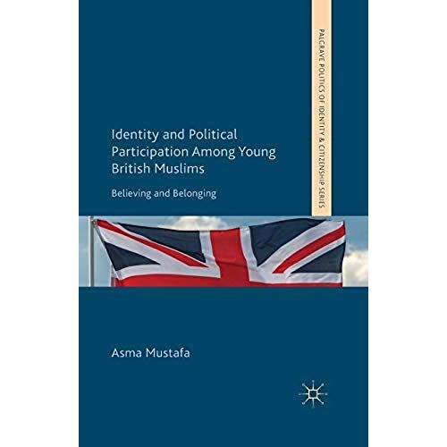 Identity And Political Participation Among Young British Muslims