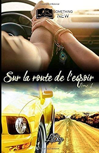 Sur La Route De L'espoir, Tome 1