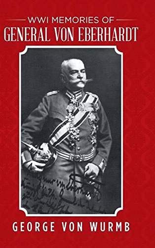 Wwi Memories Of General Von Eberhardt