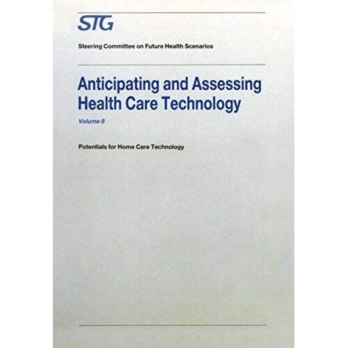 Anticipating And Assessing Health Care Technology