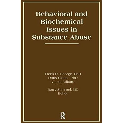 Behavioral And Biochemical Issues In Substance Abuse