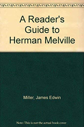 A Reader's Guide To Herman Melville