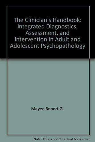 The Clinicians Handbook: Integrated Diagnostics, Assessment, And Intervention In Adult And Adolescent Psychopathology