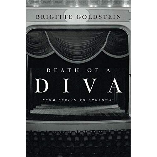 Death Of A Diva: From Berlin To Broadway
