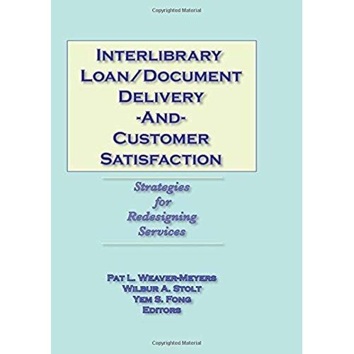 Interlibrary Loan/Document Delivery And Customer Satisfaction